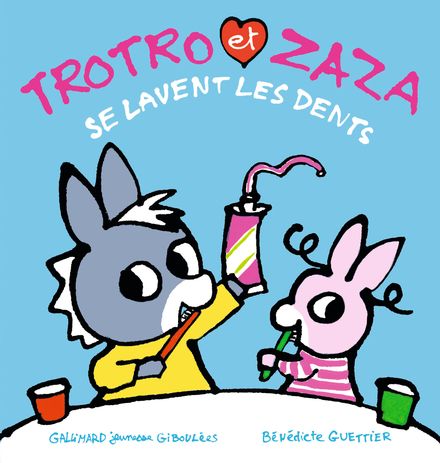 Trotro et Zaza se lavent les dents - Bénédicte Guettier