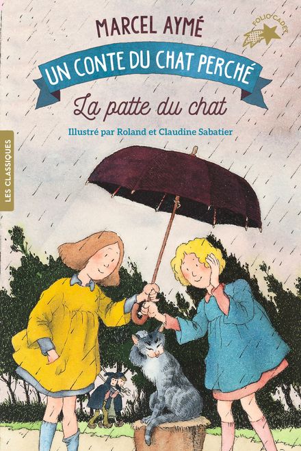 La patte du chat - Marcel Aymé, Claudine et Roland Sabatier
