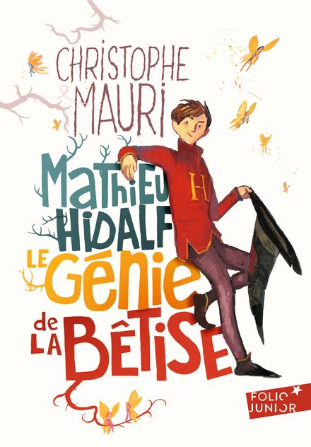 Mathieu Hidalf, le génie de la bêtise - Christophe Mauri