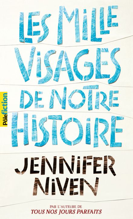 Les Mille Visages de notre histoire - Jennifer Niven