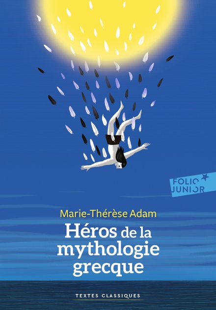 Héros de la mythologie grecque - Marie-Thérèse Adam