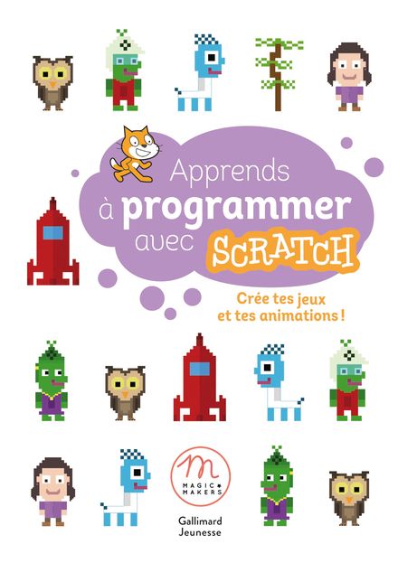 Apprends à programmer avec Scratch - Gilles Capelle, Liliane Khamsay, Claude Terosier