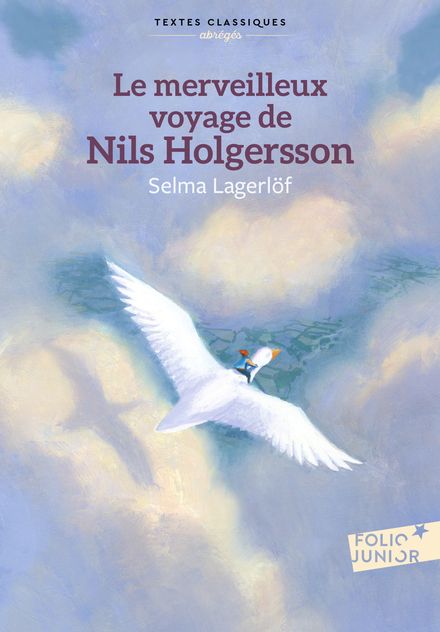 Le merveilleux voyage de Nils Holgersson - Selma Lagerlöf