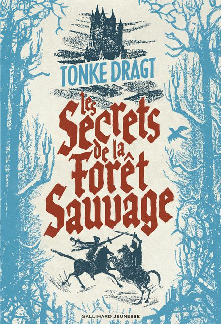 Les secrets de la Forêt sauvage - Tonke Dragt