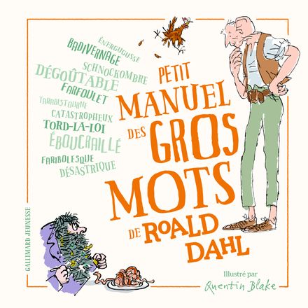 Petit manuel des gros mots de Roald Dahl - Quentin Blake, Roald Dahl