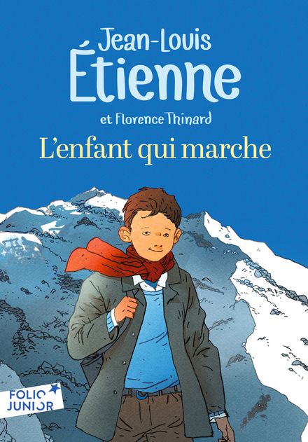 L’enfant qui marche - Jean-Louis Étienne, Marc N'Guessan, Florence Thinard