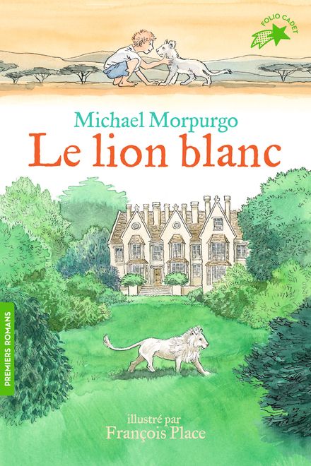 Le lion blanc - Michael Morpurgo, François Place