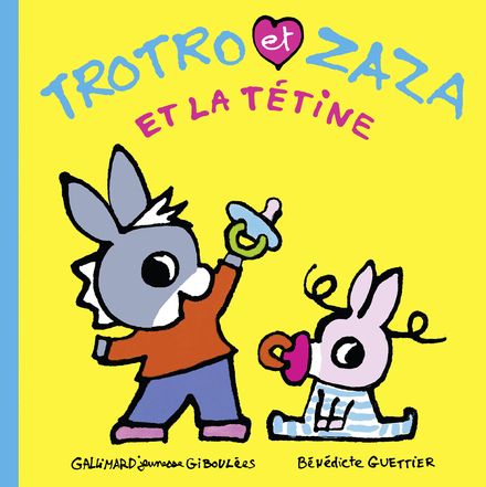 Trotro et Zaza et la tétine - Bénédicte Guettier