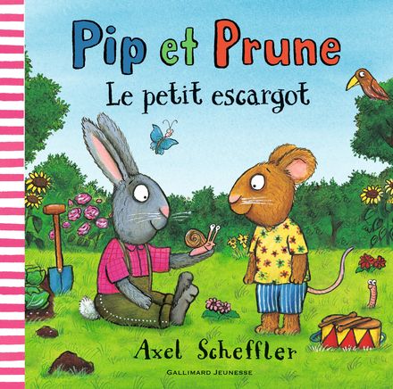 Pip et Prune : le petit escargot - Axel Scheffler