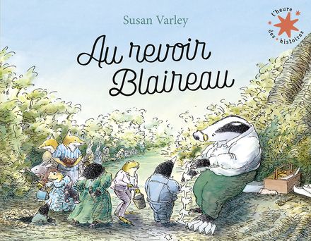 Au revoir Blaireau - Susan Varley