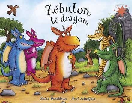 Zébulon le dragon - Julia Donaldson, Axel Scheffler