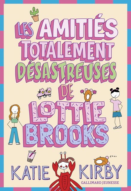 Les Amitiés totalement désastreuses de Lottie Brooks - Katie Kirby
