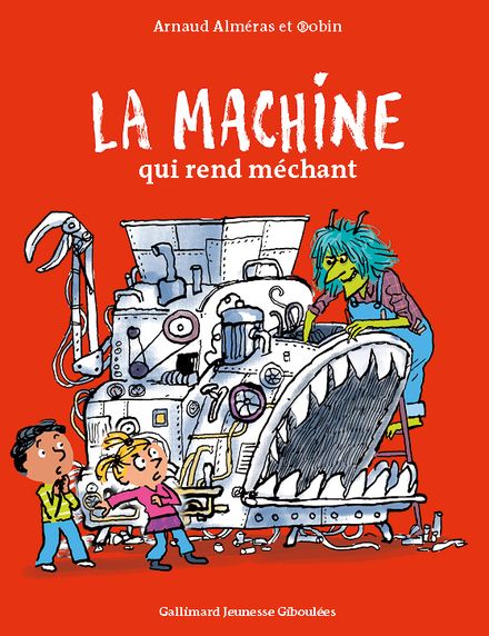 La machine qui rend méchant - Arnaud Alméras,  Robin
