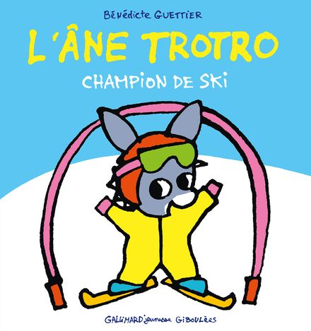 L'âne Trotro champion de ski - Bénédicte Guettier
