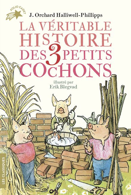 Livres illustrés La véritable histoire des trois petits cochons, Folio  Cadet Les classiques