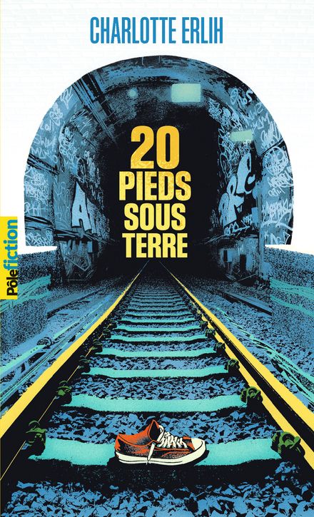 20 pieds sous terre - Charlotte Erlih
