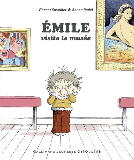 Émile visite le musée - Ronan Badel, Vincent Cuvellier