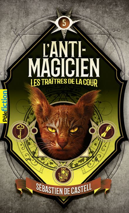 L'Anti-magicien, 5 - Sébastien de Castell, Sam Hadley