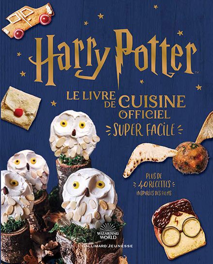 Harry Potter - Le livre de cuisine officiel - Super facile - 