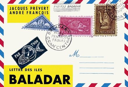 Lettre des îles Baladar - André François, Jacques Prévert