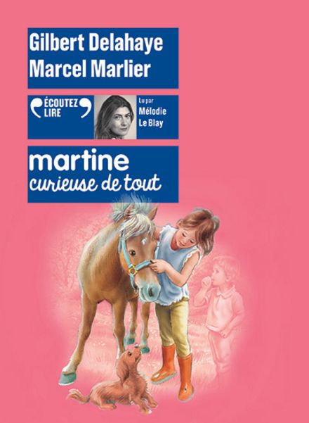 Martine, curieuse de tout - Gilbert Delahaye, Marcel Marlier