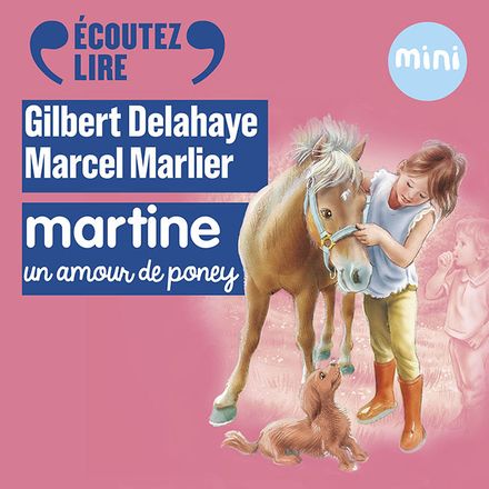 Martine, un amour de poney - Gilbert Delahaye, Marcel Marlier