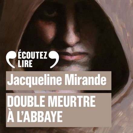 Double meurtre à l'abbaye - Jacqueline Mirande