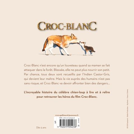 Croc-Blanc : l'histoire d'un chien-loup extraordinaire - Valérie Latour-Burney