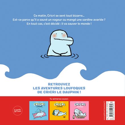 Cricri le dauphin sauve le monde - Michaël Escoffier, Sébastien Mourrain
