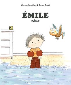 Émile rêve - Ronan Badel, Vincent Cuvellier