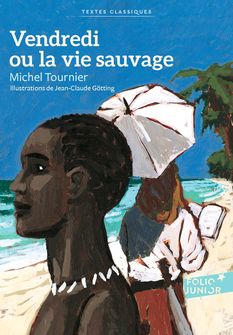 Vendredi ou la vie sauvage - Jean-Claude Götting, Michel Tournier