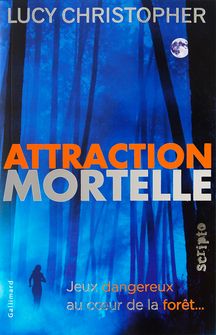 Attraction mortelle - Lucy Christopher
