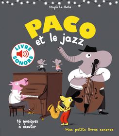 Paco et le jazz - Magali Le Huche