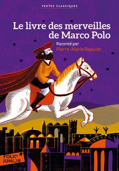 Le livre des merveilles de Marco Polo - Pierre-Marie Beaude, Rémi Saillard