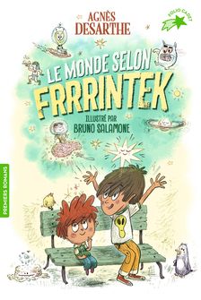 Le monde selon Frrrintek - Agnès Desarthe, Bruno Salamone