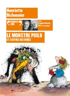 Le monstre poilu et 3 autres histoires - Henriette Bichonnier