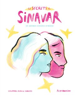 Les secrets de Sinavar et autres contes d’Irâne - Pooya Abbasian