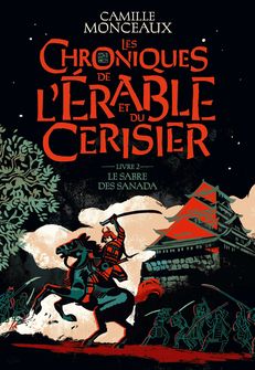 Les chroniques de l'érable et du cerisier - Camille Monceaux