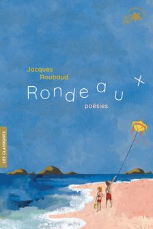 Rondeaux - Dominique Corbasson, Monique Félix, Jacques Roubaud, Elene Usdin