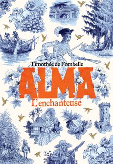 Alma - Timothée de Fombelle, François Place
