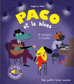 Paco et le blues - Magali Le Huche