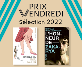 2 romans en lice pour le Prix Vendredi 2022 !